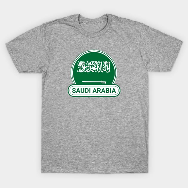 Saudi Arabia Country Badge - Saudi Arabia Flag T-Shirt by Yesteeyear